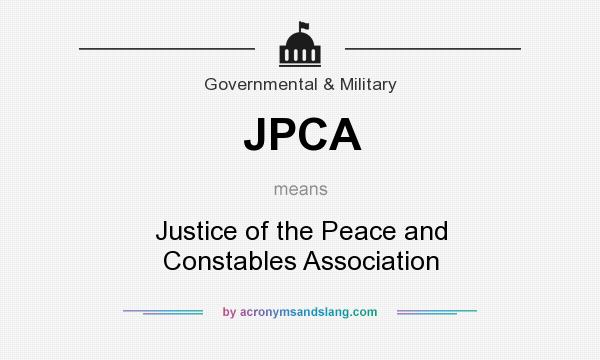 What does JPCA mean? It stands for Justice of the Peace and Constables Association