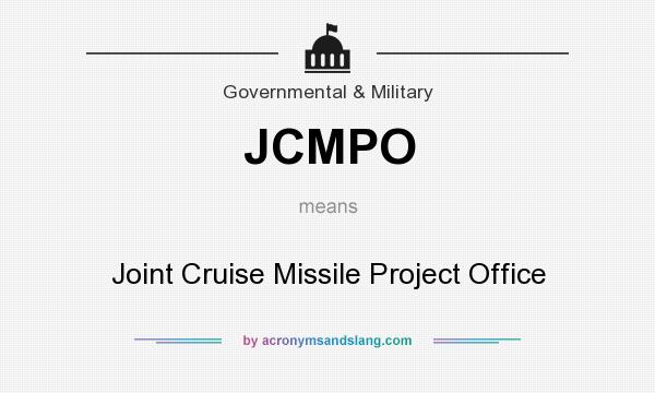 What does JCMPO mean? It stands for Joint Cruise Missile Project Office