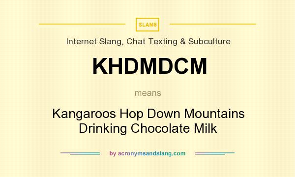 What does KHDMDCM mean? It stands for Kangaroos Hop Down Mountains Drinking Chocolate Milk