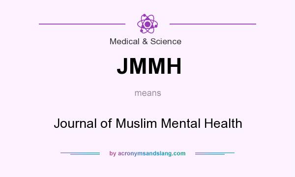 What does JMMH mean? It stands for Journal of Muslim Mental Health