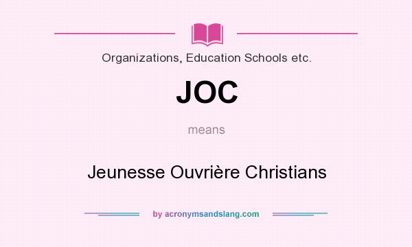 What does JOC mean? It stands for Jeunesse Ouvrière Christians
