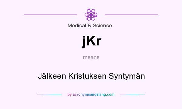 What does jKr mean? It stands for Jälkeen Kristuksen Syntymän