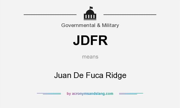 What does JDFR mean? It stands for Juan De Fuca Ridge