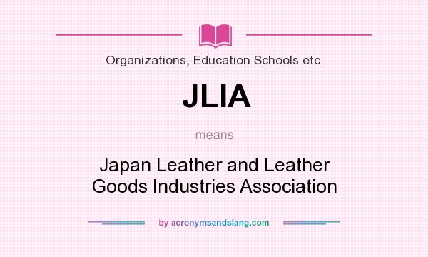 What does JLIA mean? It stands for Japan Leather and Leather Goods Industries Association