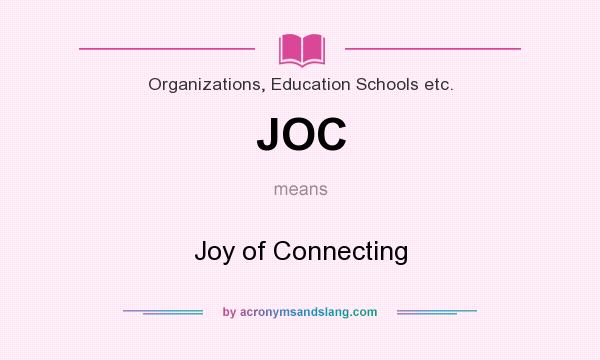 What does JOC mean? It stands for Joy of Connecting