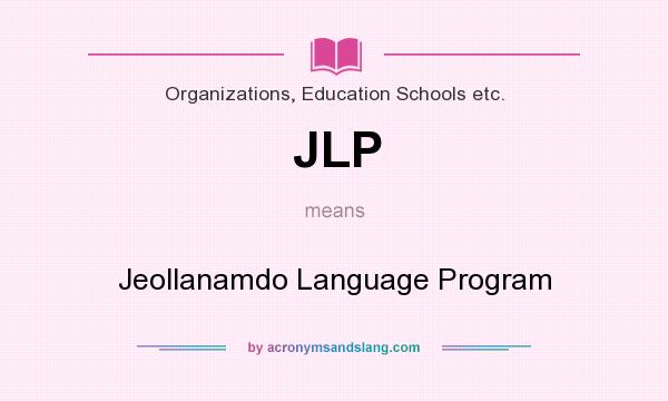 What does JLP mean? It stands for Jeollanamdo Language Program