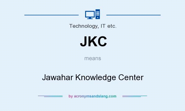 What does JKC mean? It stands for Jawahar Knowledge Center