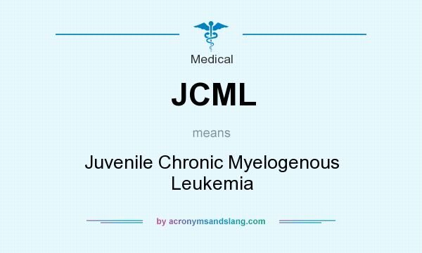 What does JCML mean? It stands for Juvenile Chronic Myelogenous Leukemia