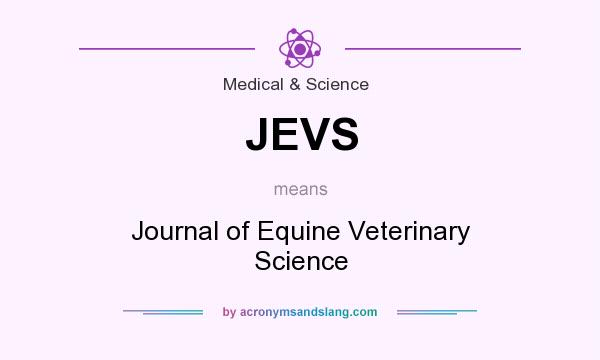 What does JEVS mean? It stands for Journal of Equine Veterinary Science