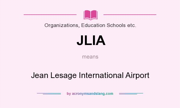 What does JLIA mean? It stands for Jean Lesage International Airport