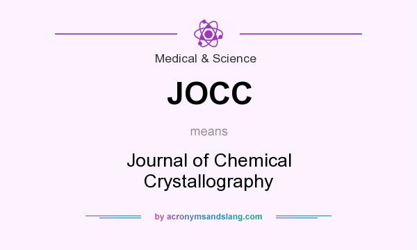 What does JOCC mean? It stands for Journal of Chemical Crystallography