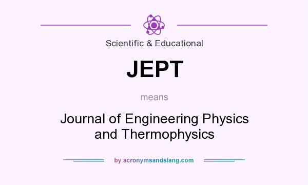 What does JEPT mean? It stands for Journal of Engineering Physics and Thermophysics