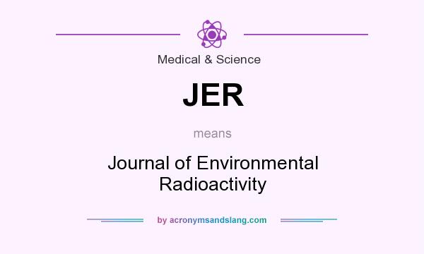 What does JER mean? It stands for Journal of Environmental Radioactivity