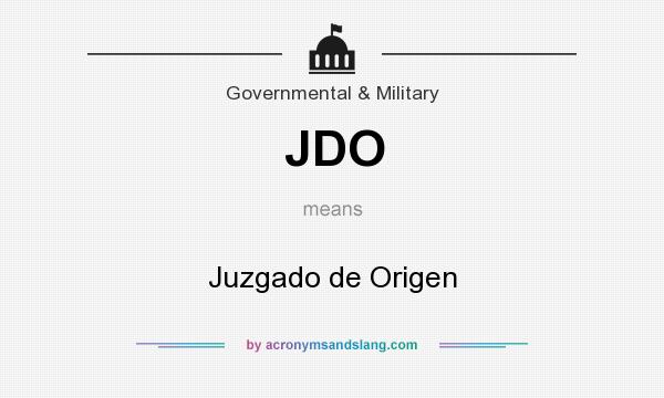 What does JDO mean? It stands for Juzgado de Origen