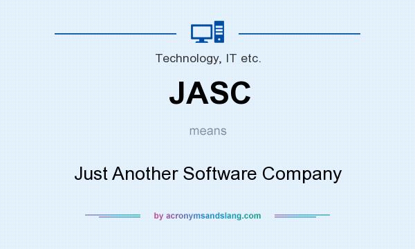 What does JASC mean? It stands for Just Another Software Company