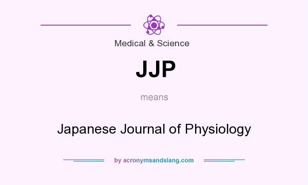What does JJP mean? It stands for Japanese Journal of Physiology