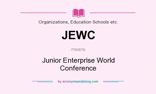 What does JEWC mean? It stands for Junior Enterprise World Conference