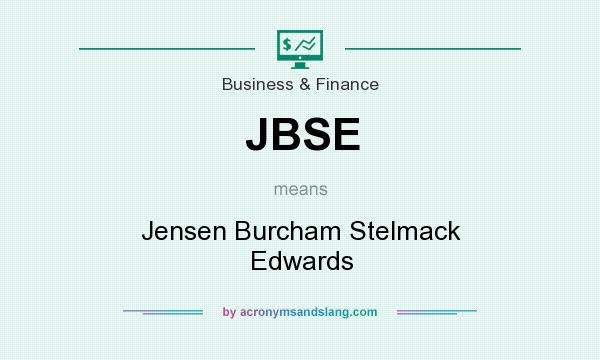 What does JBSE mean? It stands for Jensen Burcham Stelmack Edwards
