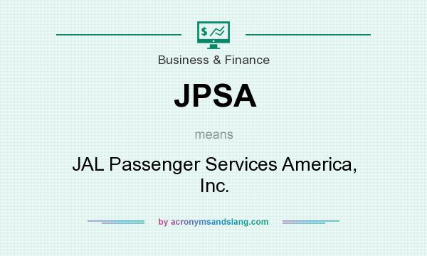What does JPSA mean? It stands for JAL Passenger Services America, Inc.