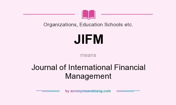 What does JIFM mean? It stands for Journal of International Financial Management