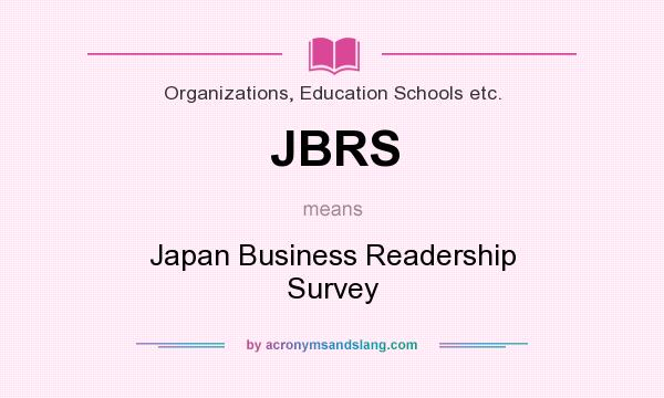 What does JBRS mean? It stands for Japan Business Readership Survey