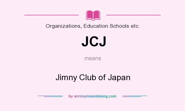 What does JCJ mean? It stands for Jimny Club of Japan