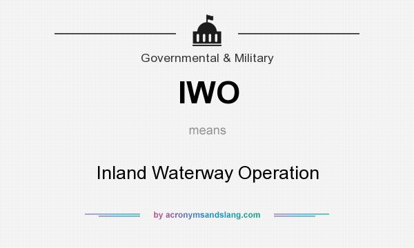 What does IWO mean? It stands for Inland Waterway Operation