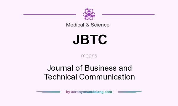 What does JBTC mean? It stands for Journal of Business and Technical Communication