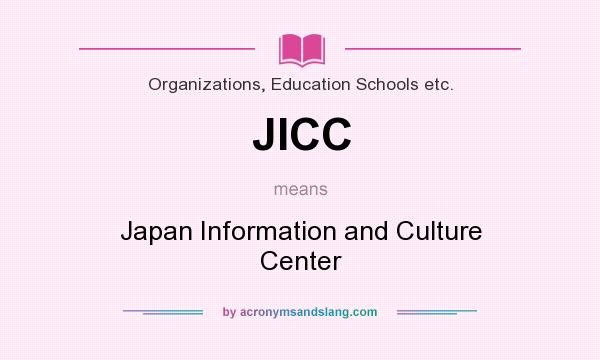 What does JICC mean? It stands for Japan Information and Culture Center