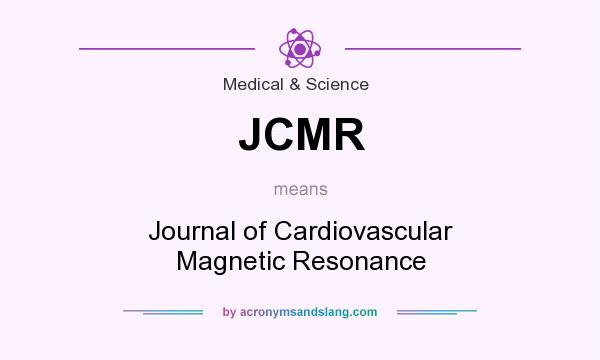 What does JCMR mean? It stands for Journal of Cardiovascular Magnetic Resonance