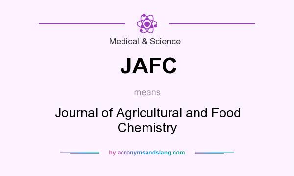 What does JAFC mean? It stands for Journal of Agricultural and Food Chemistry