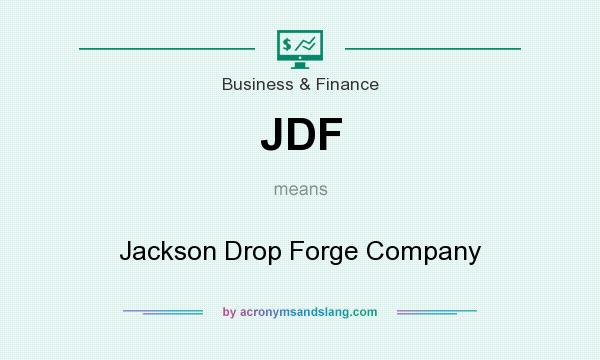 What does JDF mean? It stands for Jackson Drop Forge Company