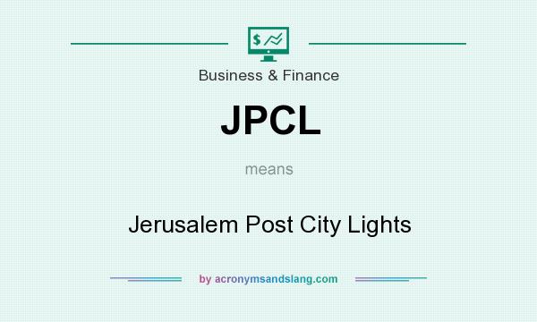 What does JPCL mean? It stands for Jerusalem Post City Lights