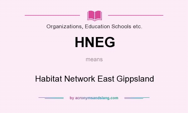 What does HNEG mean? It stands for Habitat Network East Gippsland