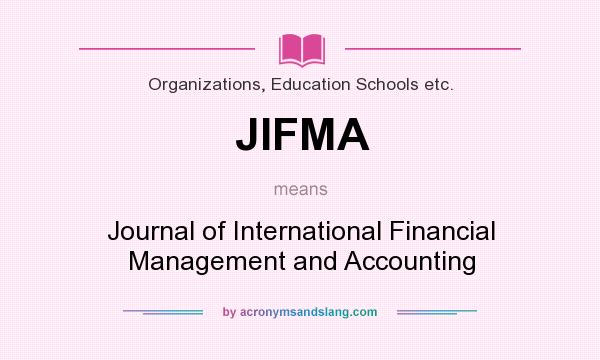 What does JIFMA mean? It stands for Journal of International Financial Management and Accounting
