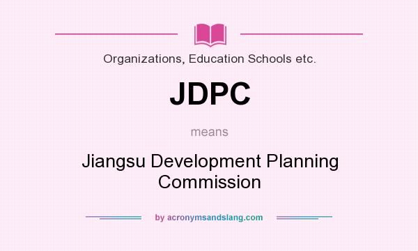What does JDPC mean? It stands for Jiangsu Development Planning Commission
