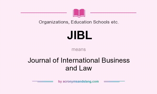 What does JIBL mean? It stands for Journal of International Business and Law
