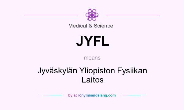 What does JYFL mean? It stands for Jyväskylän Yliopiston Fysiikan Laitos
