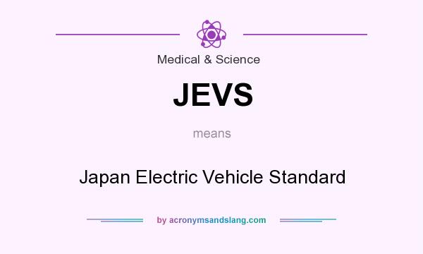 What does JEVS mean? It stands for Japan Electric Vehicle Standard