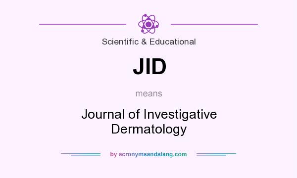 What does JID mean? It stands for Journal of Investigative Dermatology