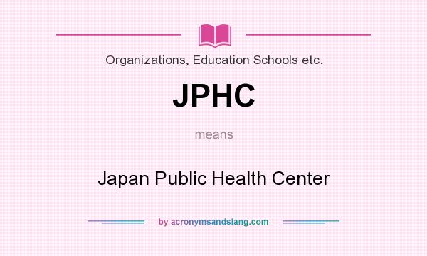 What does JPHC mean? It stands for Japan Public Health Center
