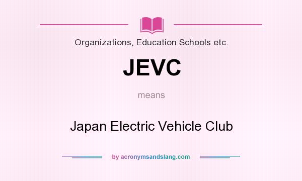 What does JEVC mean? It stands for Japan Electric Vehicle Club