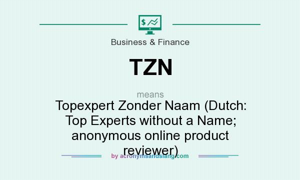 What does TZN mean? It stands for Topexpert Zonder Naam (Dutch: Top Experts without a Name; anonymous online product reviewer)