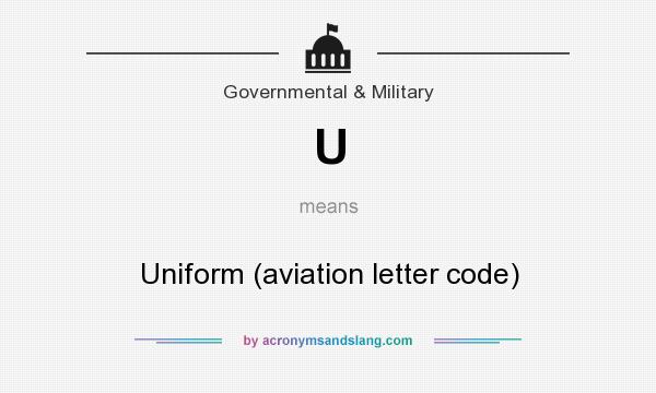 What does U mean? It stands for Uniform (aviation letter code)