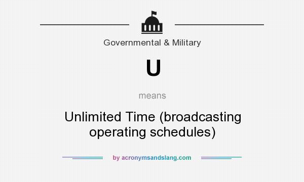 What does U mean? It stands for Unlimited Time (broadcasting operating schedules)