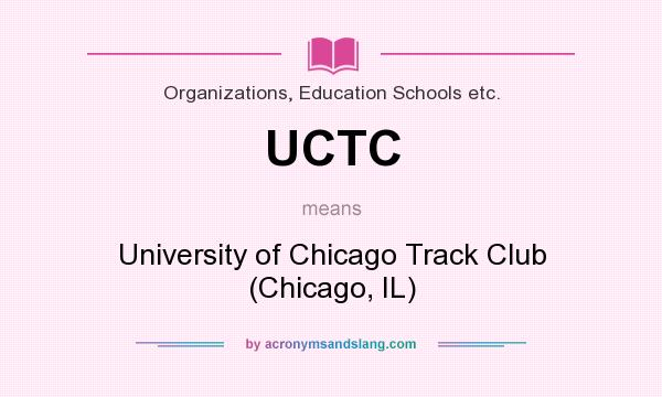 What does UCTC mean? It stands for University of Chicago Track Club (Chicago, IL)