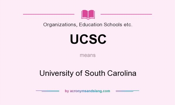 What does UCSC mean? It stands for University of South Carolina