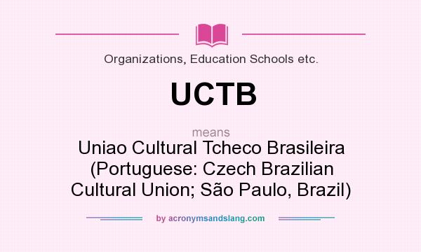 What does UCTB mean? It stands for Uniao Cultural Tcheco Brasileira (Portuguese: Czech Brazilian Cultural Union; São Paulo, Brazil)