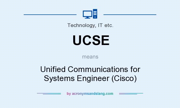 What does UCSE mean? It stands for Unified Communications for Systems Engineer (Cisco)