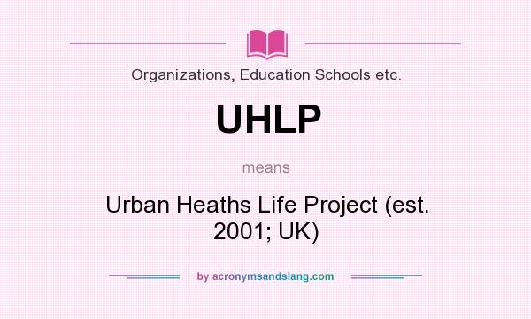 What does UHLP mean? It stands for Urban Heaths Life Project (est. 2001; UK)